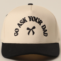 Go Ask Your Dad Trucker Hat