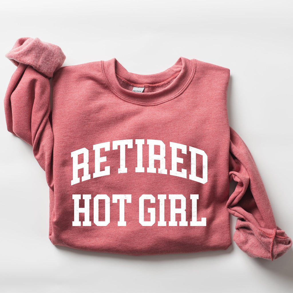 Retired Hot Girl Sweatshirt