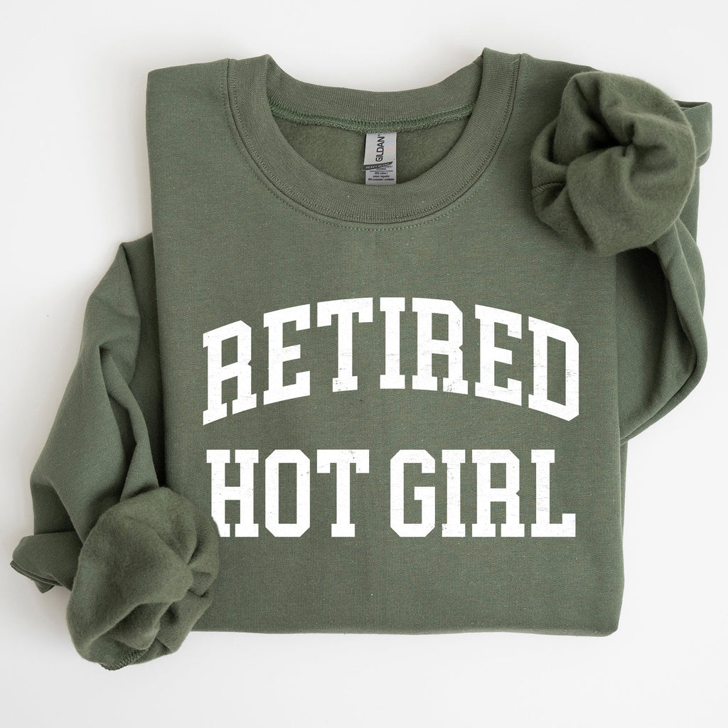 Retired Hot Girl Sweatshirt