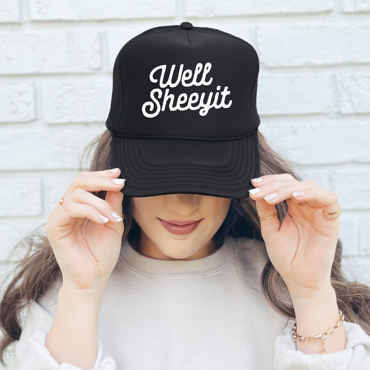 Well Sheeyit Sassy Funny Attitude Saying For Bold Personalities And Good Times Trucker Hat